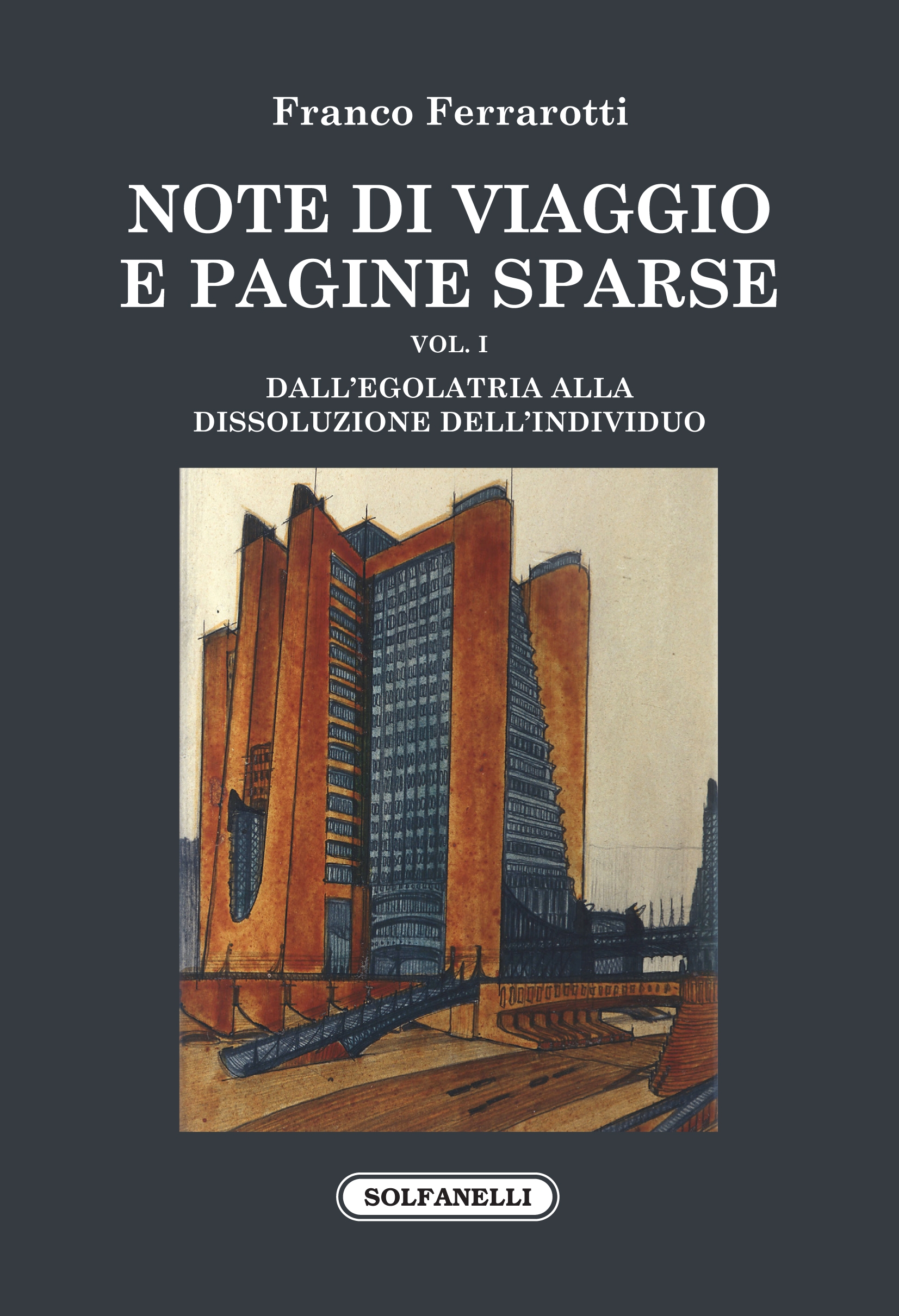 NOTE DI VIAGGIO E PAGINE SPARSE Vol. I