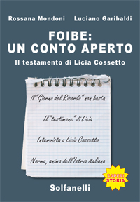 FOIBE: UN CONTO APERTO Il testamento di Licia Cossetto