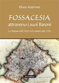 FOSSACESIA attraverso i suoi baroni Lo Statuto del 1555