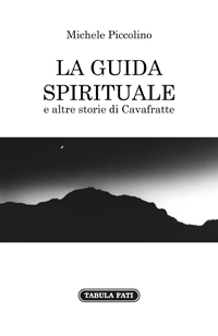 LA GUIDA SPIRITUALE  e altre storie di Cavafratte