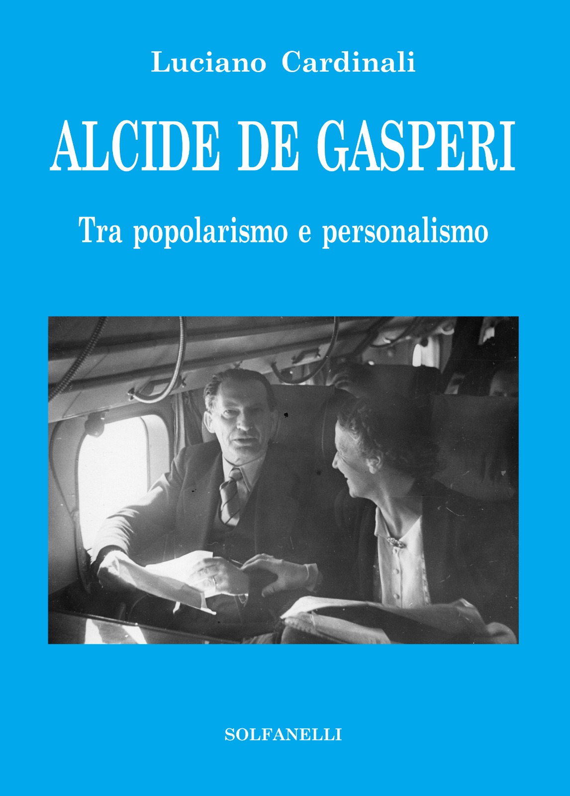 ALCIDE DE GASPERI Tra popolarismo e personalismo