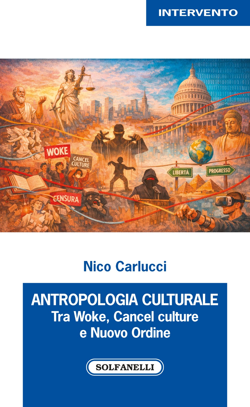 ANTROPOLOGIA CULTURALE Tra woke, cancel culture e nuovo ordine