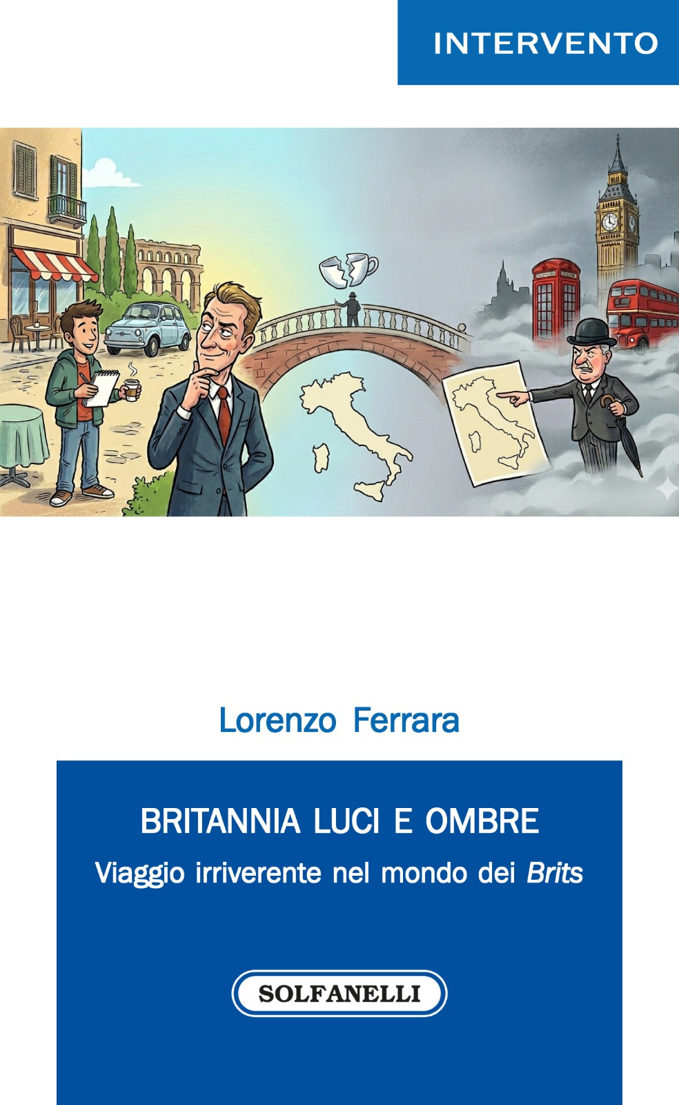 BRITANNIA LUCI E OMBRE Viaggio irriverente nel mondo dei Brits