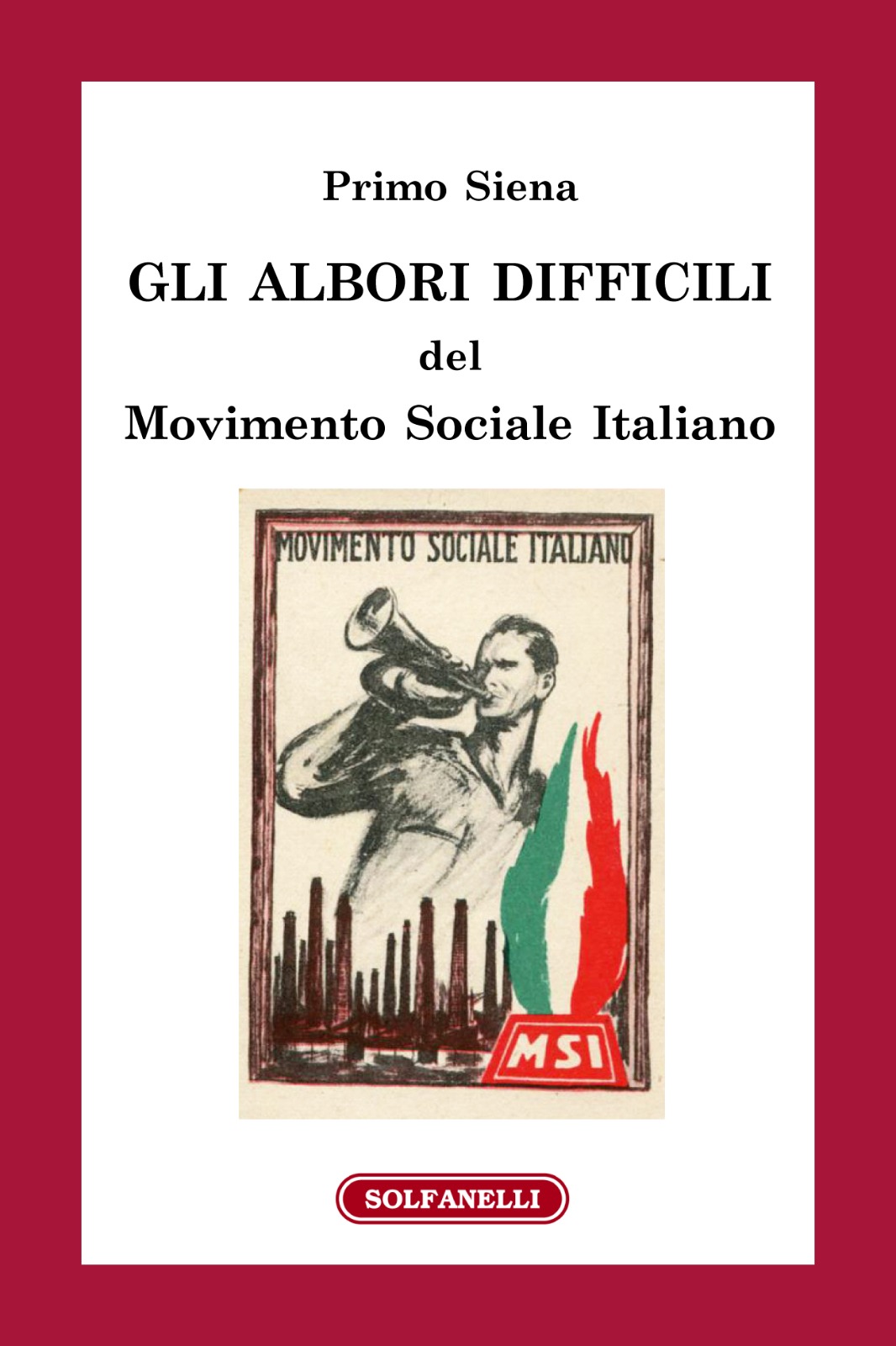GLI ALBORI DIFFICILI DEL MOVIMENTO SOCIALE ITALIANO
