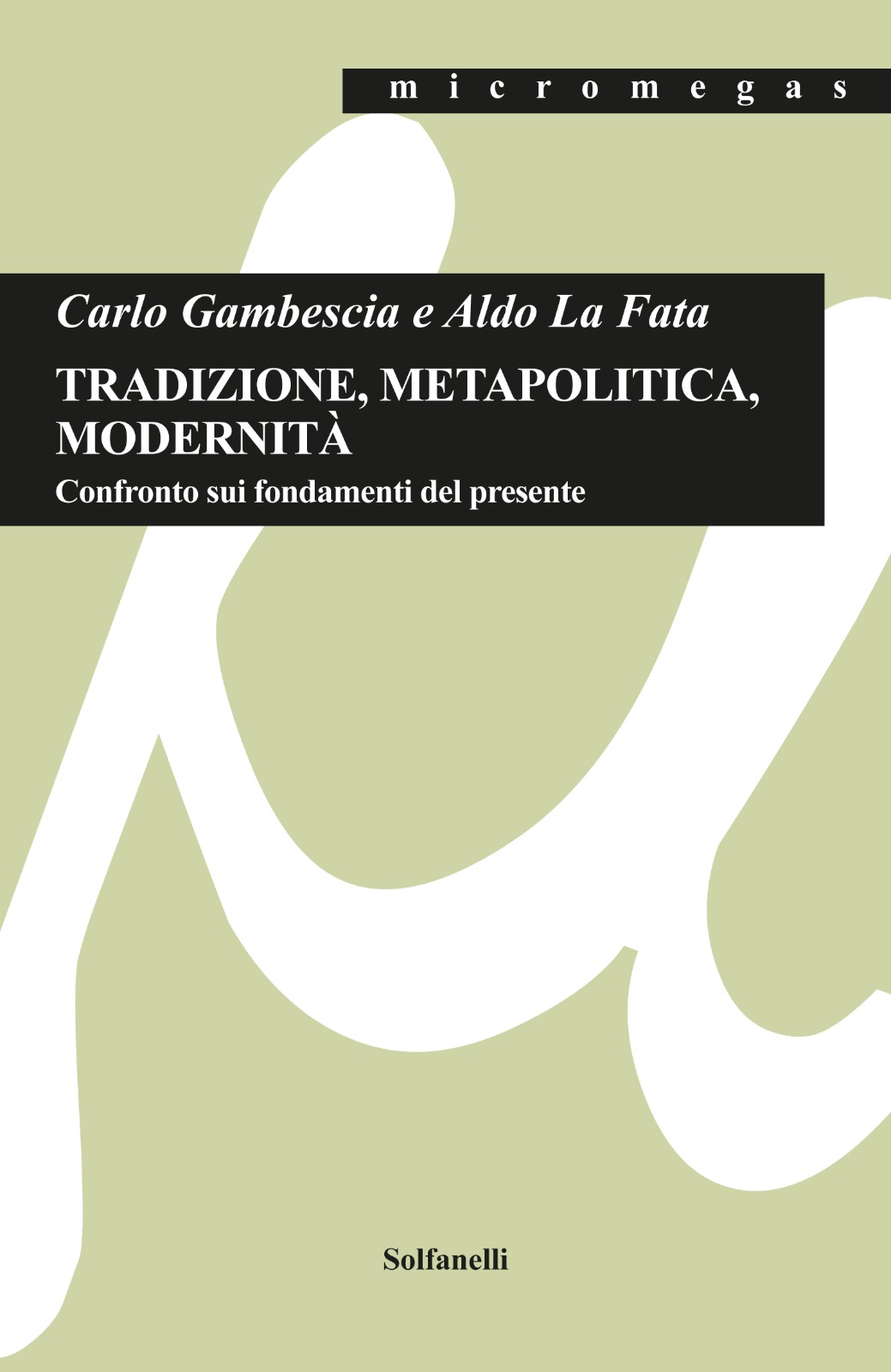 TRADIZIONE, METAPOLITICA, MODERNITA'