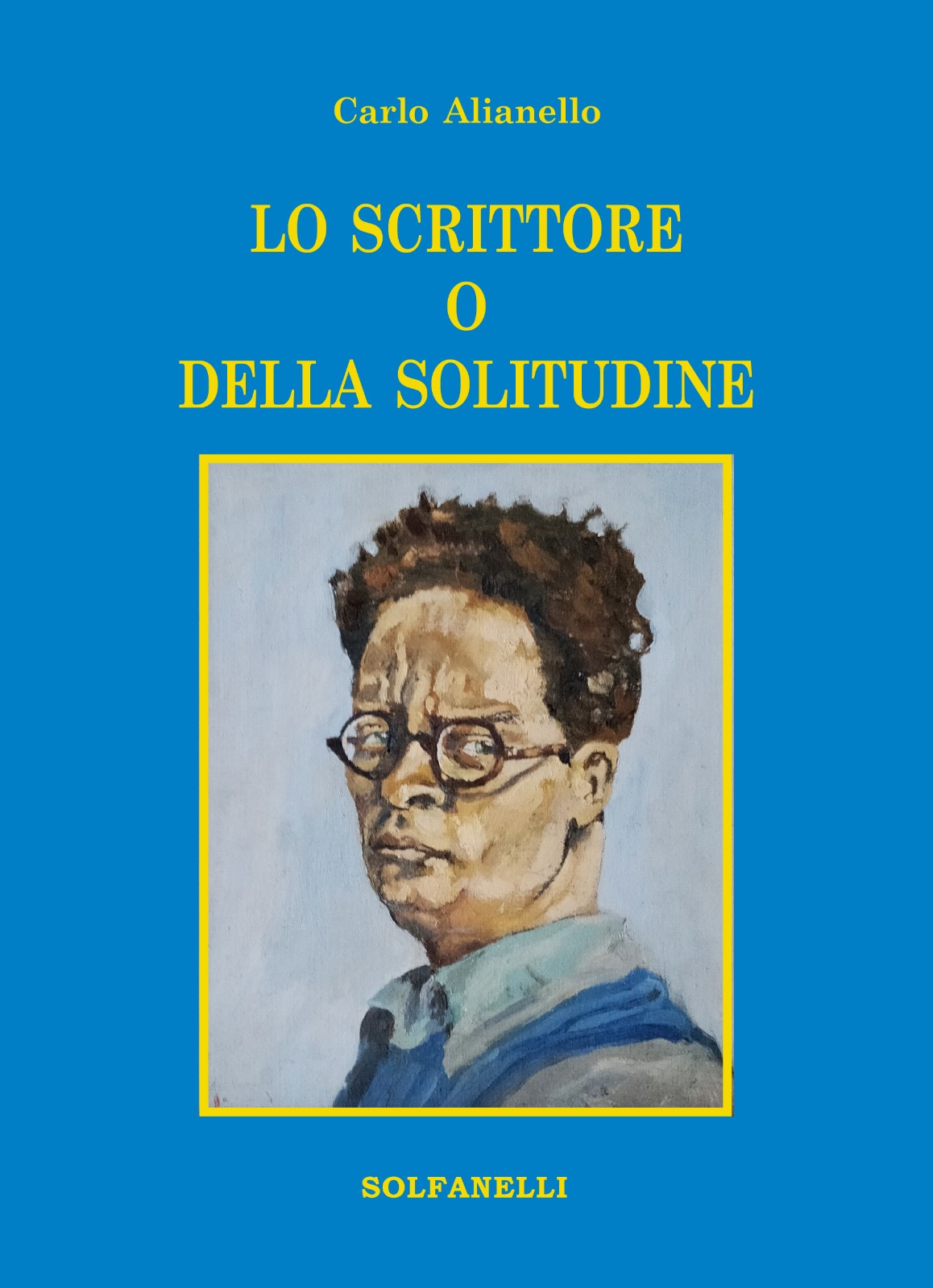 LO SCRITTORE O DELLA SOLITUDINE