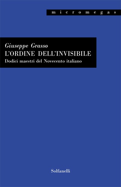 L'ORDINE DELL'INVISIBILE Dodici maestri del Novecento italiano