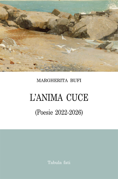 L'ANIMA CUCE (Poesie 2022-2026)