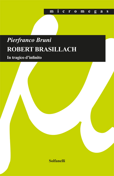ROBERT BRASILLACH In tragico d’infinito
