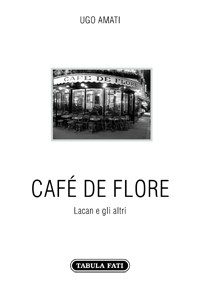 CAFÉ DE FLORE Lacan e gli altri