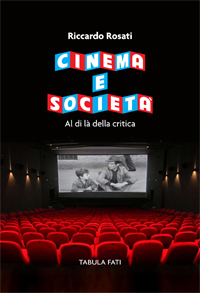 CINEMA E SOCIETA' Al di là della critica