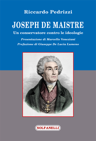 JOSEPH DE MAISTRE Un conservatore contro le ideologie