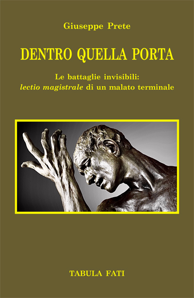 DENTRO QUELLA PORTA Le battaglie invisibili: