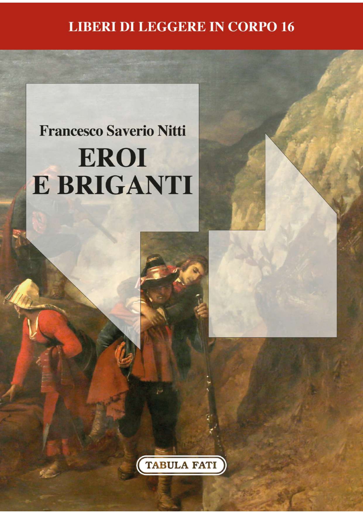 EROI E BRIGANTI in corpo 16