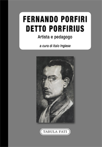 FERNANDO PORFIRI detto PORFIRIUS Artista e pedagogo