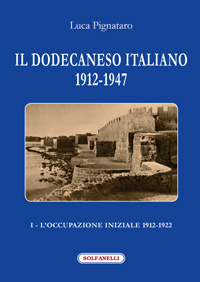 IL DODECANESO ITALIANO I - L'occupazione iniziale 1912-1922