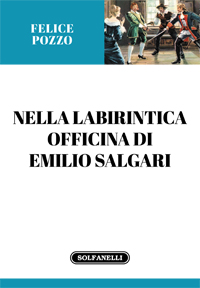 NELLA LABIRINTICA OFFICINA DI EMILIO SALGARI