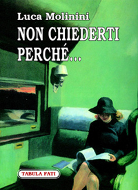 NON CHIEDERTI PERCHE\'...