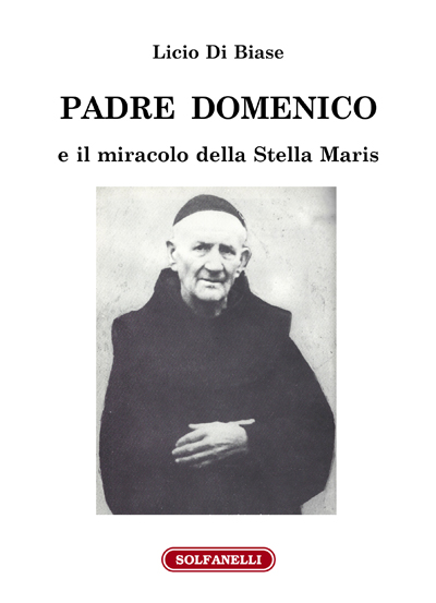 PADRE DOMENICO e il miracolo della Stella Maris