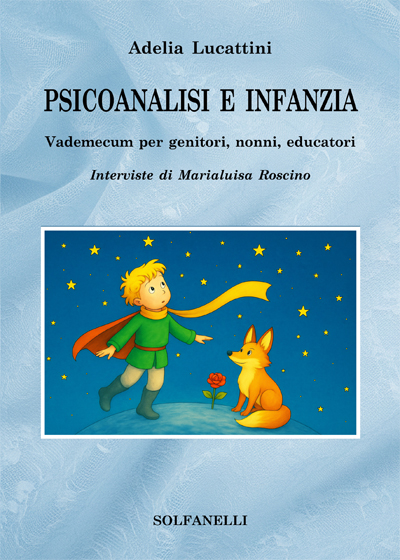 PSICOANALISI E INFANZIA Vademecum per genitori, nonni, educatori
