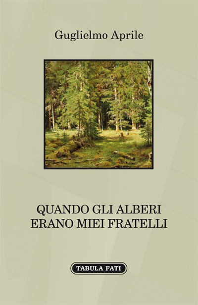 QUANDO GLI ALBERI ERANO MIEI FRATELLI