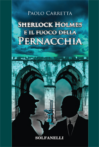 SHERLOCK HOLMES E IL FUOCO DELLA PERNACCHIA